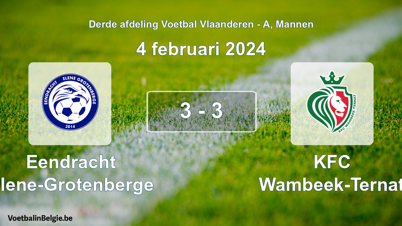 Gespeelde wedstrijd mannenvoetbal: Eendracht Elene-Grotenberge - KFC Wambeek-Ternat 3 - 3 (4 februari 2024)