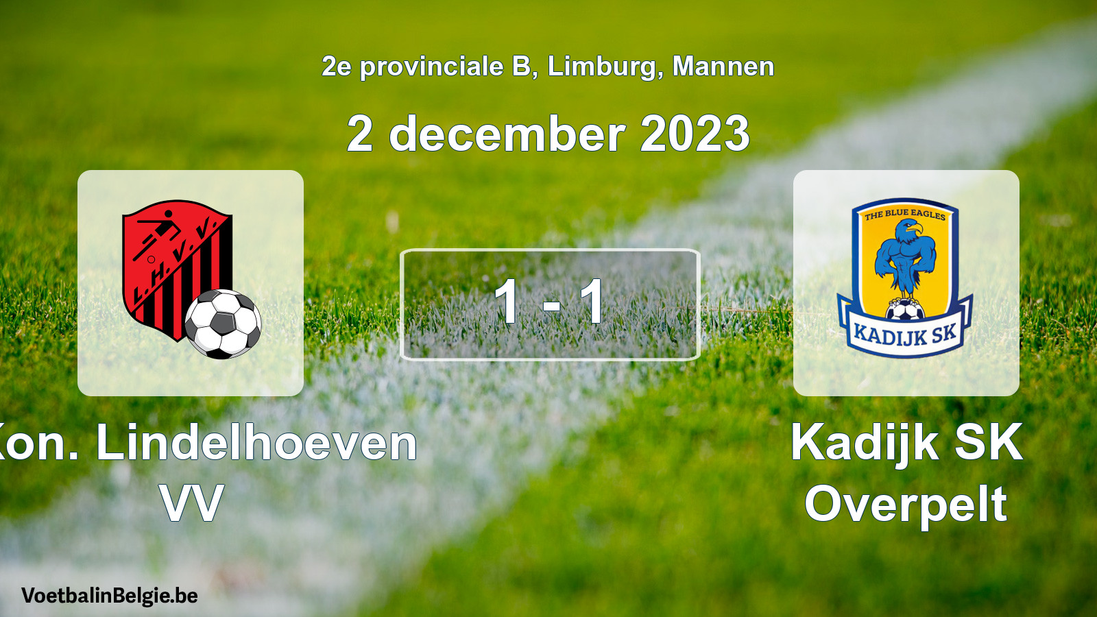 Played match men football: Kon. Lindelhoeven VV - Kadijk SK Overpelt 1 - 1 (2 December 2023)