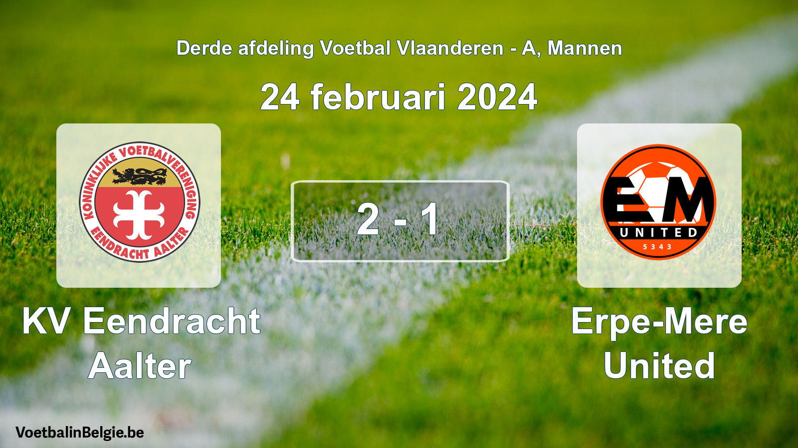 Gespeelde wedstrijd mannenvoetbal: KV Eendracht Aalter - Erpe-Mere United 2 - 1 (24 februari 2024)