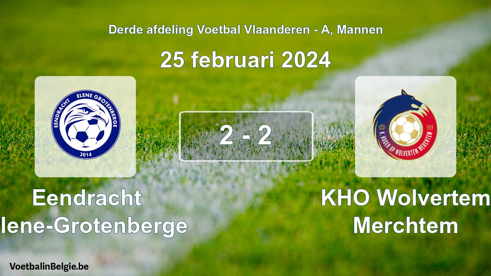 Gespeelde wedstrijd mannenvoetbal: Eendracht Elene-Grotenberge - KHO Wolvertem Merchtem 2 - 2 (25 februari 2024)