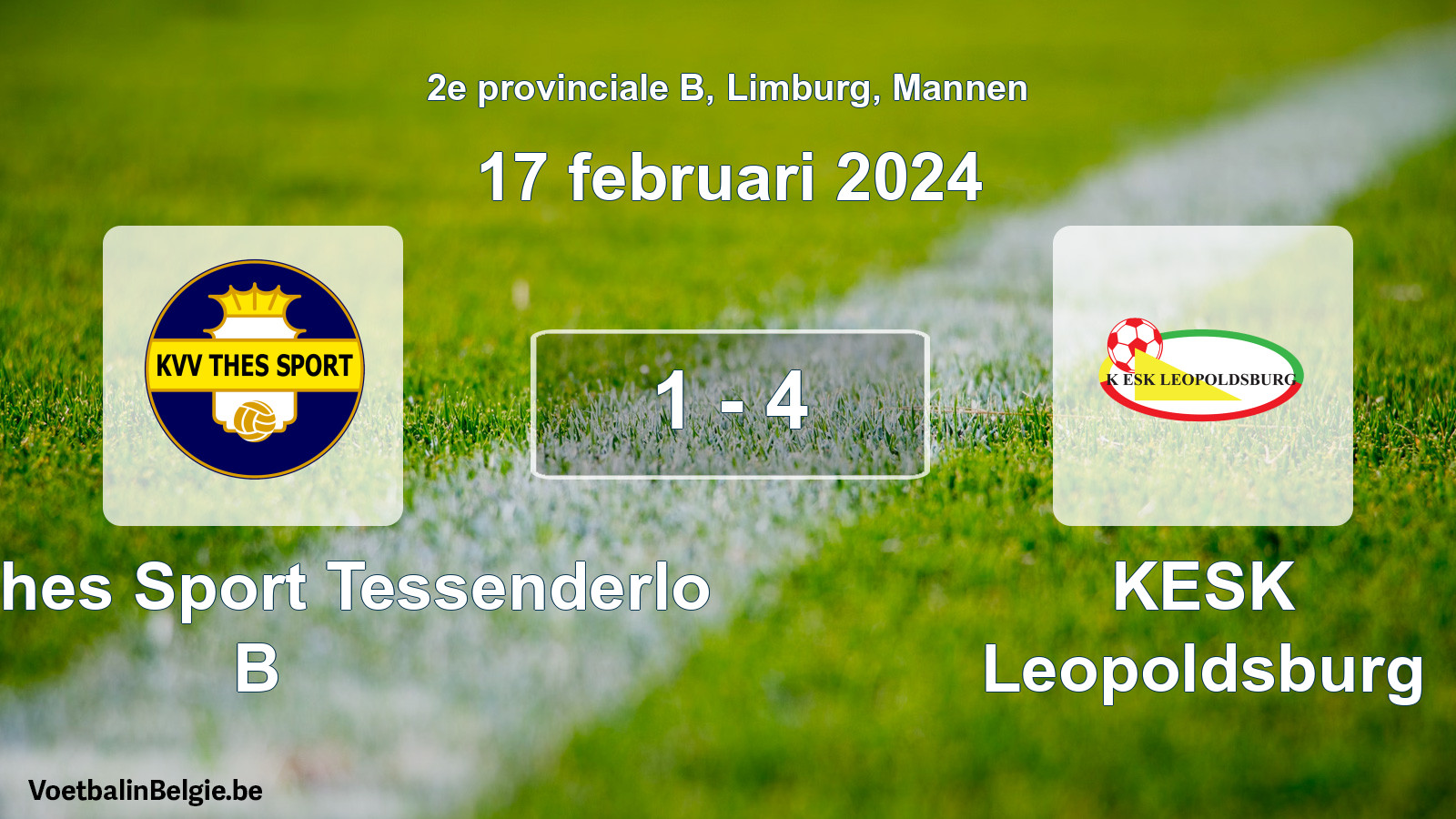 Gespeelde wedstrijd mannenvoetbal: KVV Thes Sport Tessenderlo B - KESK Leopoldsburg 1 - 4 (17 februari 2024)
