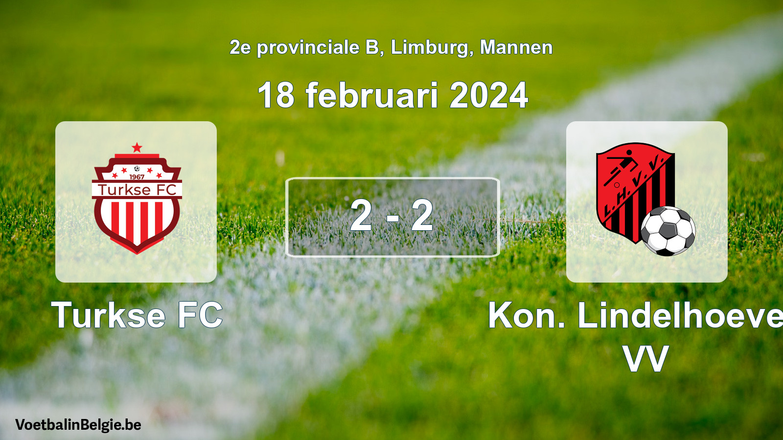 Gespeelde wedstrijd mannenvoetbal: Turkse FC - Kon. Lindelhoeven VV 2 - 2 (18 februari 2024)