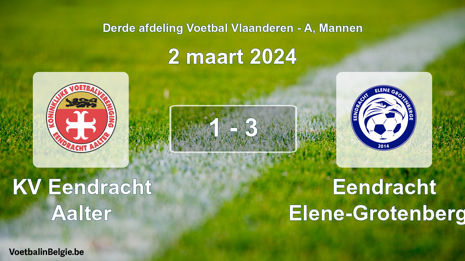Gespeelde wedstrijd mannenvoetbal: KV Eendracht Aalter - Eendracht Elene-Grotenberge 1 - 3 (2 maart 2024)