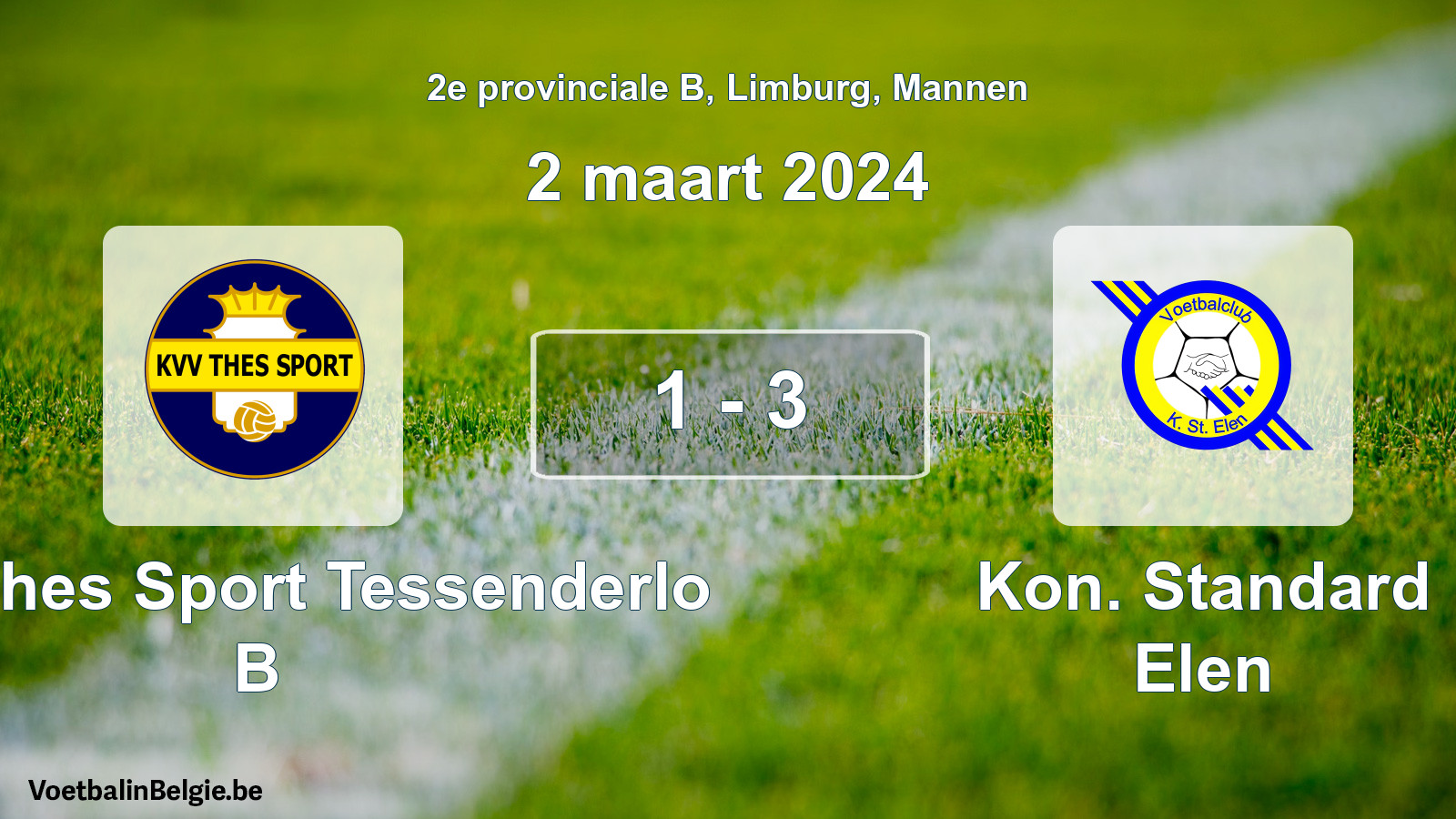 Gespeelde wedstrijd mannenvoetbal: KVV Thes Sport Tessenderlo B - Kon. Standard Elen 1 - 3 (2 maart 2024)