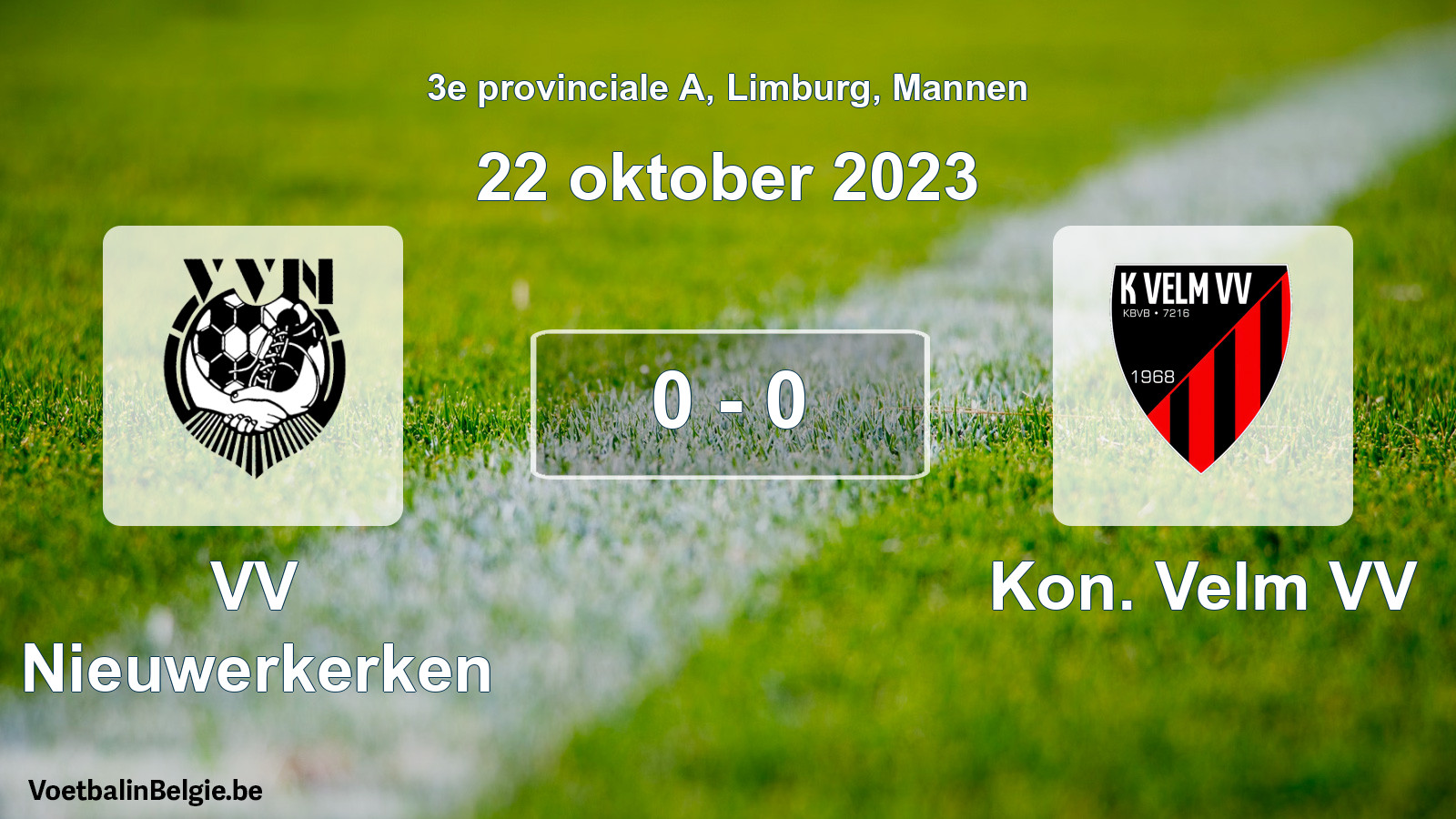 Gespeelde wedstrijd mannenvoetbal: VV Nieuwerkerken - Kon. Velm VV 0 - 0 (22 oktober 2023)