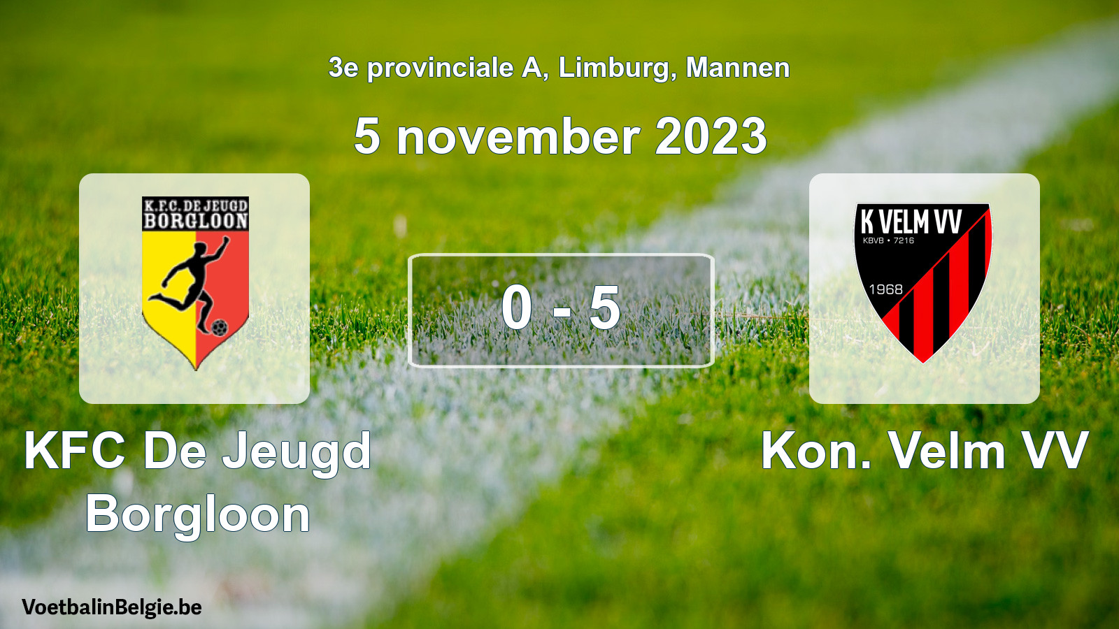 Gespeelde wedstrijd mannenvoetbal: KFC De Jeugd Borgloon - Kon. Velm VV 0 - 5 (5 november 2023)