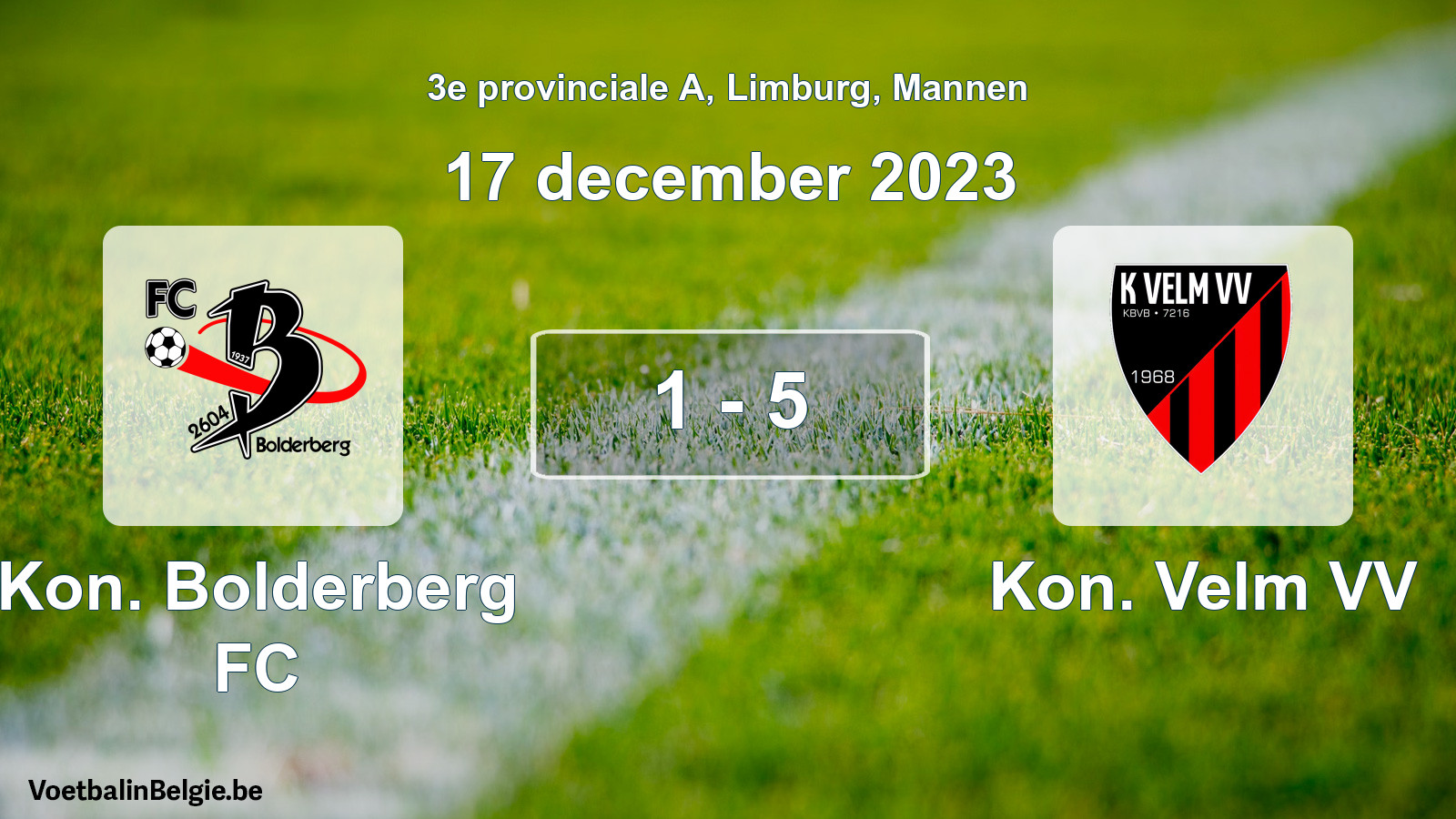 Gespeelde wedstrijd mannenvoetbal: Kon. Bolderberg FC - Kon. Velm VV 1 - 5 (17 december 2023)