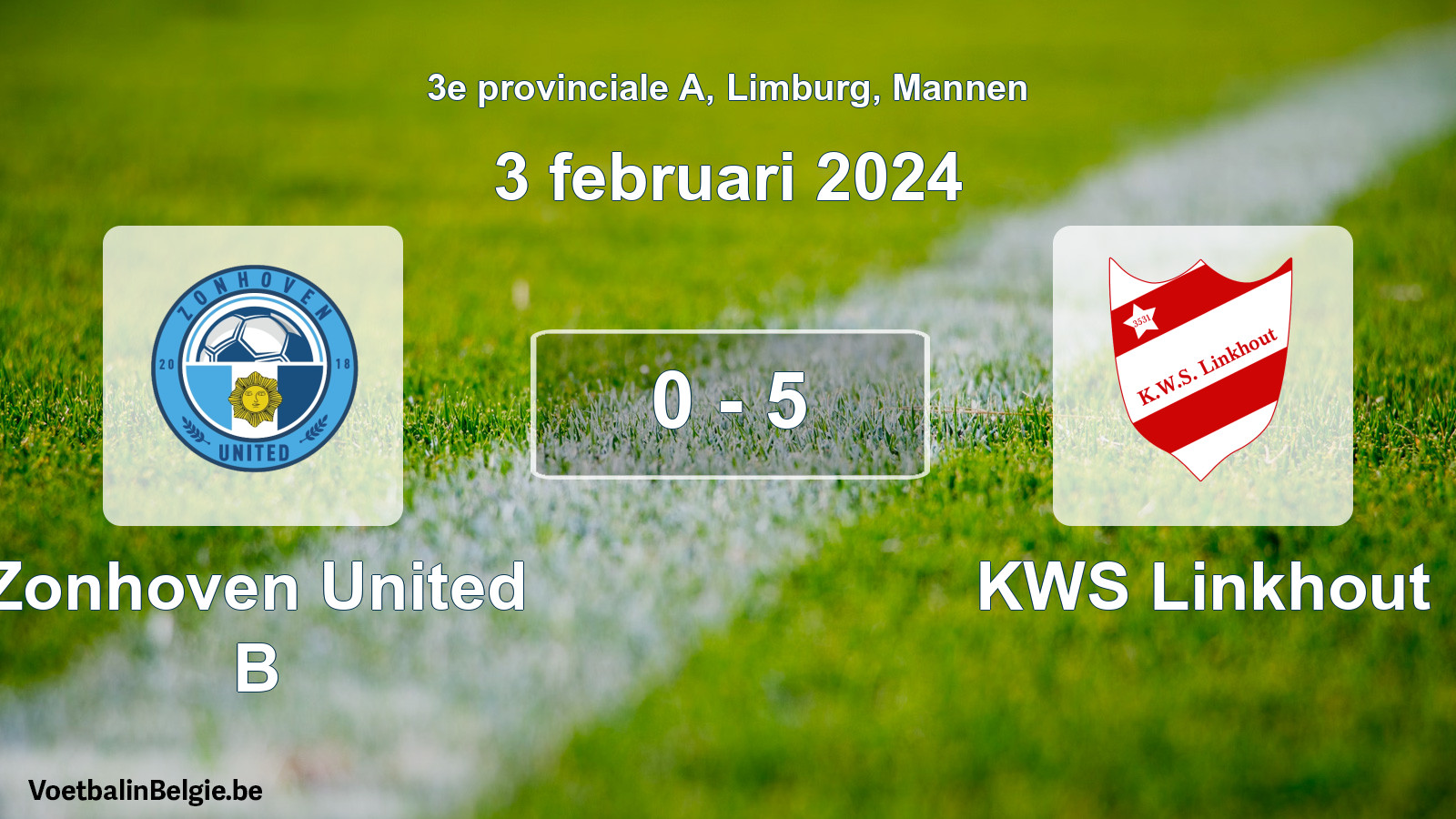 Gespeelde wedstrijd mannenvoetbal: Zonhoven United B - KWS Linkhout 0 - 5 (3 februari 2024)