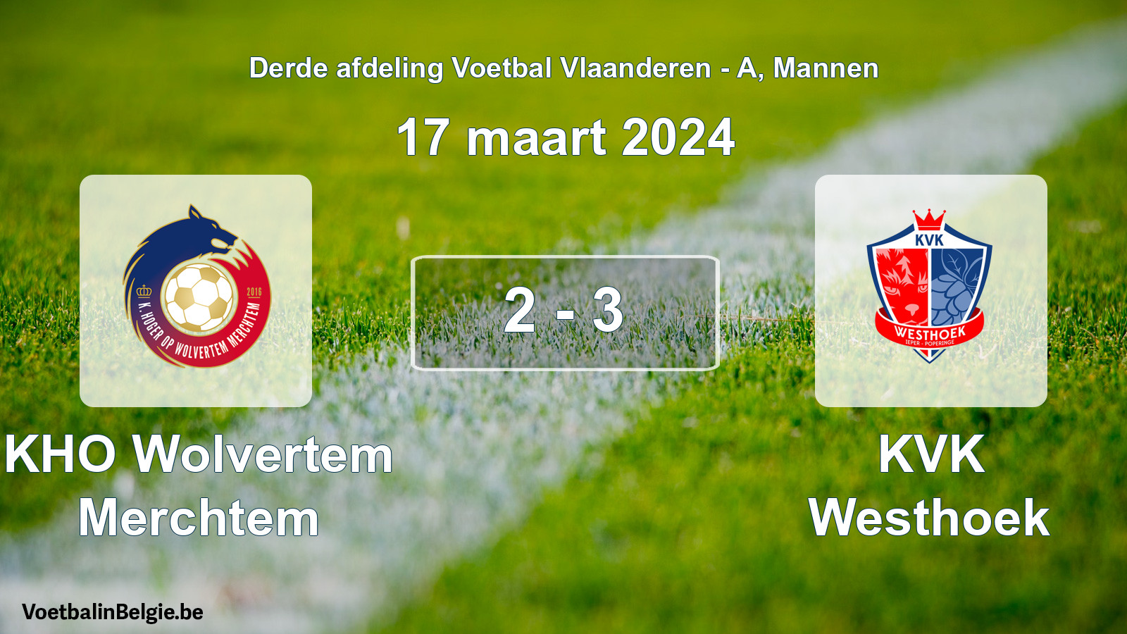 Gespeelde wedstrijd mannenvoetbal: KHO Wolvertem Merchtem - KVK Westhoek 2 - 3 (17 maart 2024)