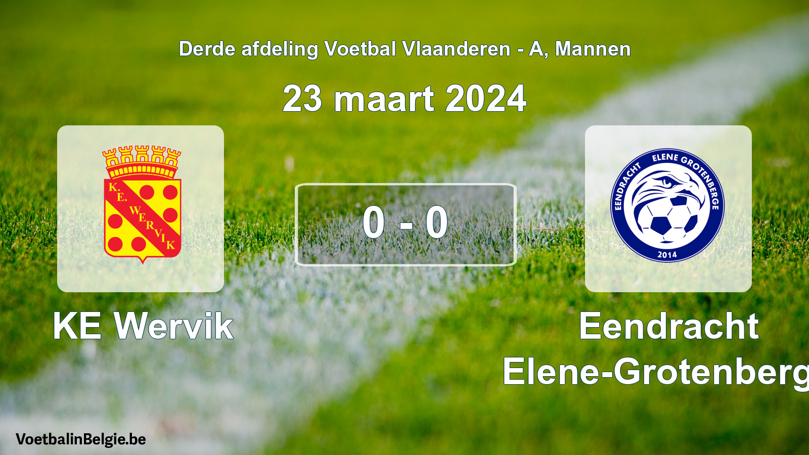 Gespeelde wedstrijd mannenvoetbal: KE Wervik - Eendracht Elene-Grotenberge 0 - 0 (23 maart 2024)