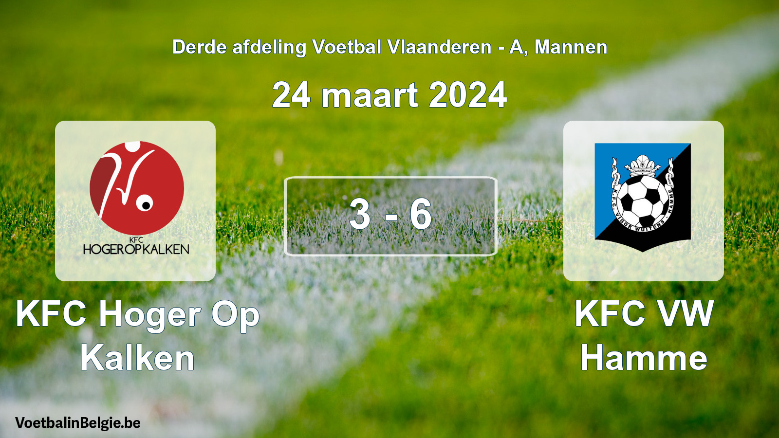 Gespeelde wedstrijd mannenvoetbal: KFC Hoger Op Kalken - KFC VW Hamme 3 - 6 (24 maart 2024)