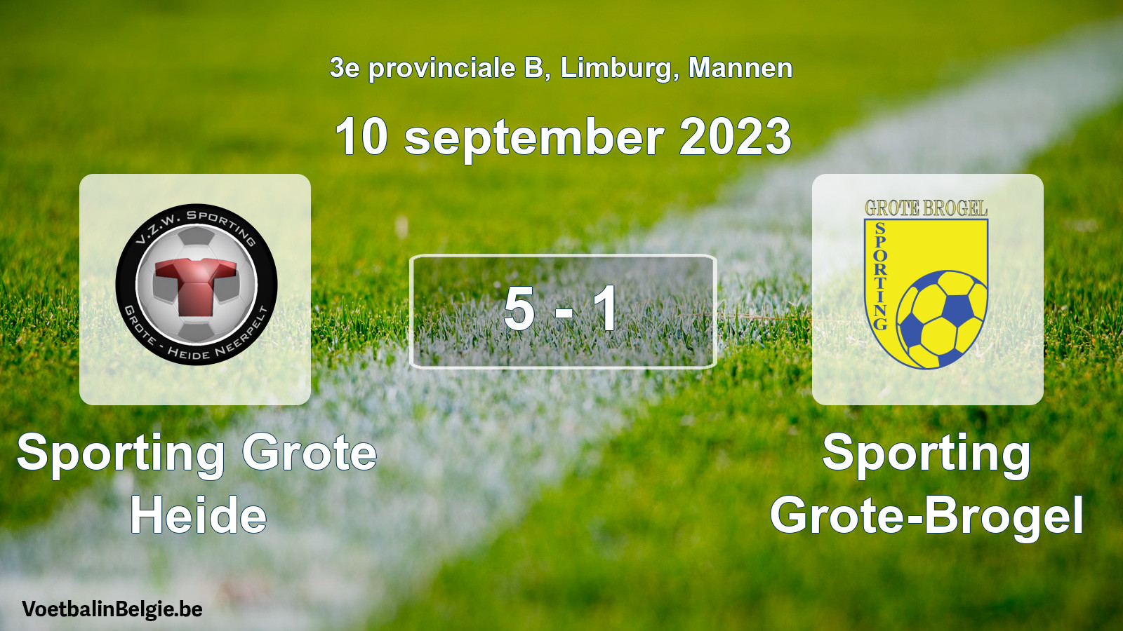 Played match men football: Sporting Grote Heide - Sporting Grote-Brogel 5 - 1 (10 September 2023)
