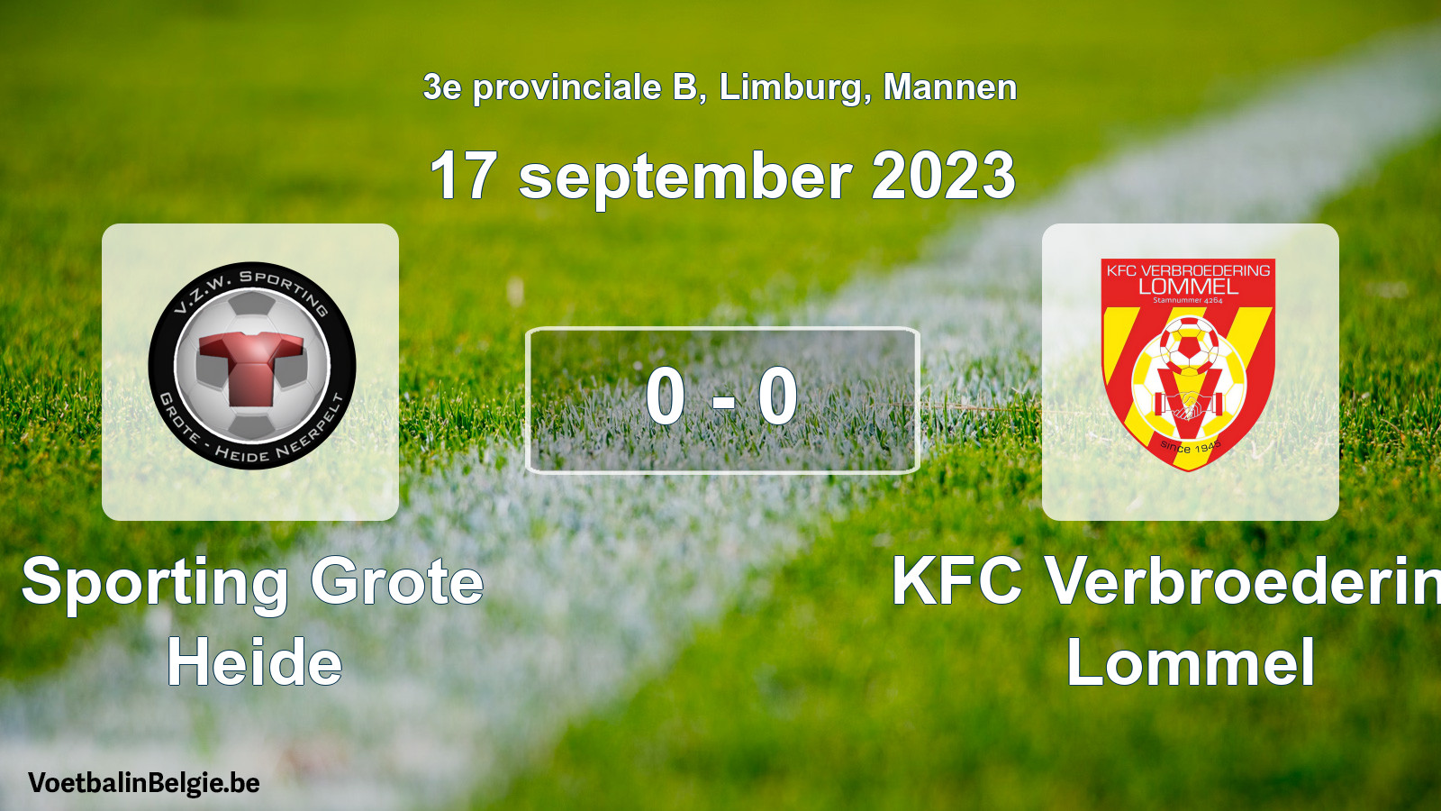 Gespeelde wedstrijd mannenvoetbal: Sporting Grote Heide - KFC Verbroedering Lommel 0 - 0 (17 september 2023)