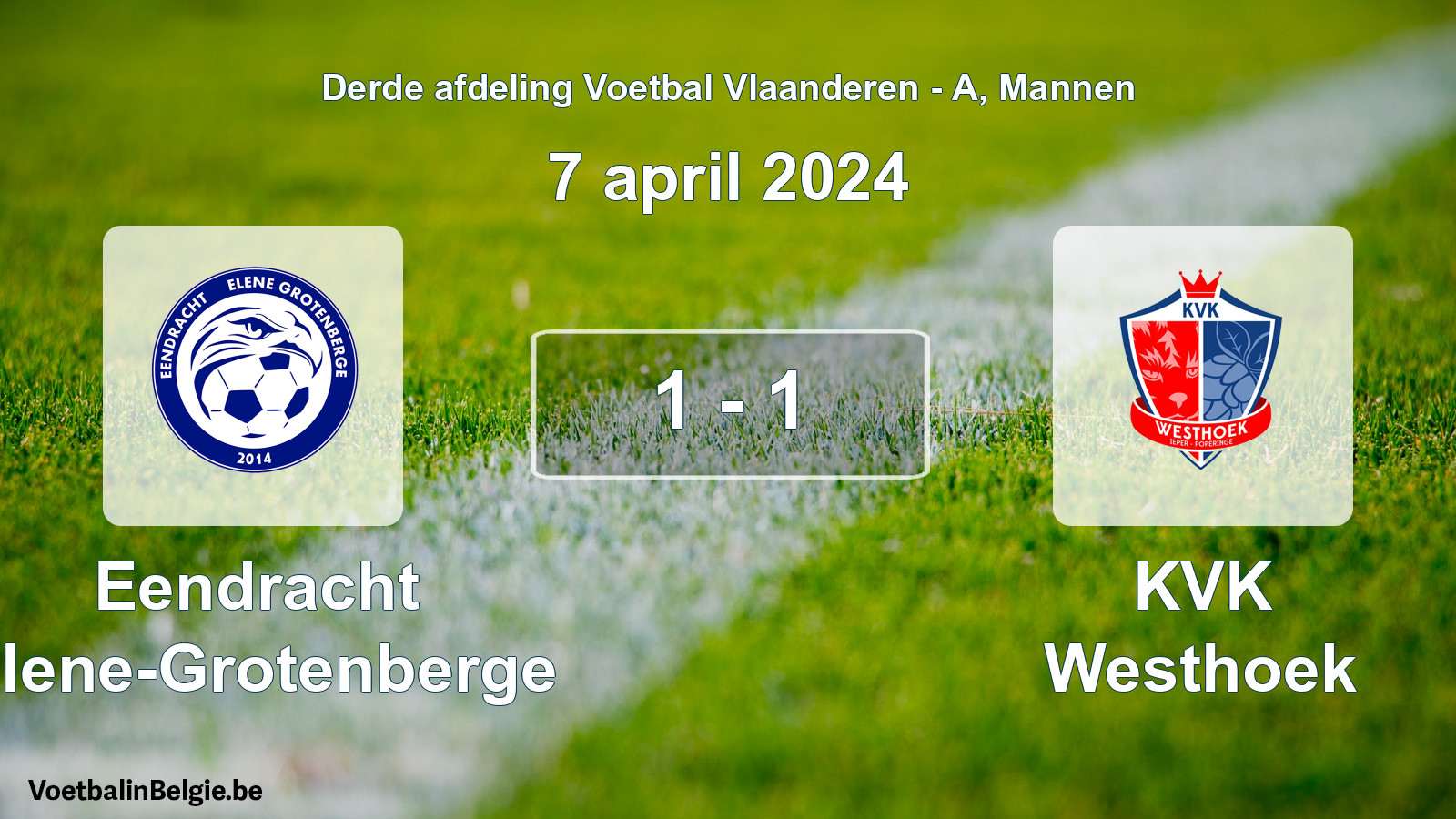 Gespeelde wedstrijd mannenvoetbal: Eendracht Elene-Grotenberge - KVK Westhoek 1 - 1 (7 april 2024)