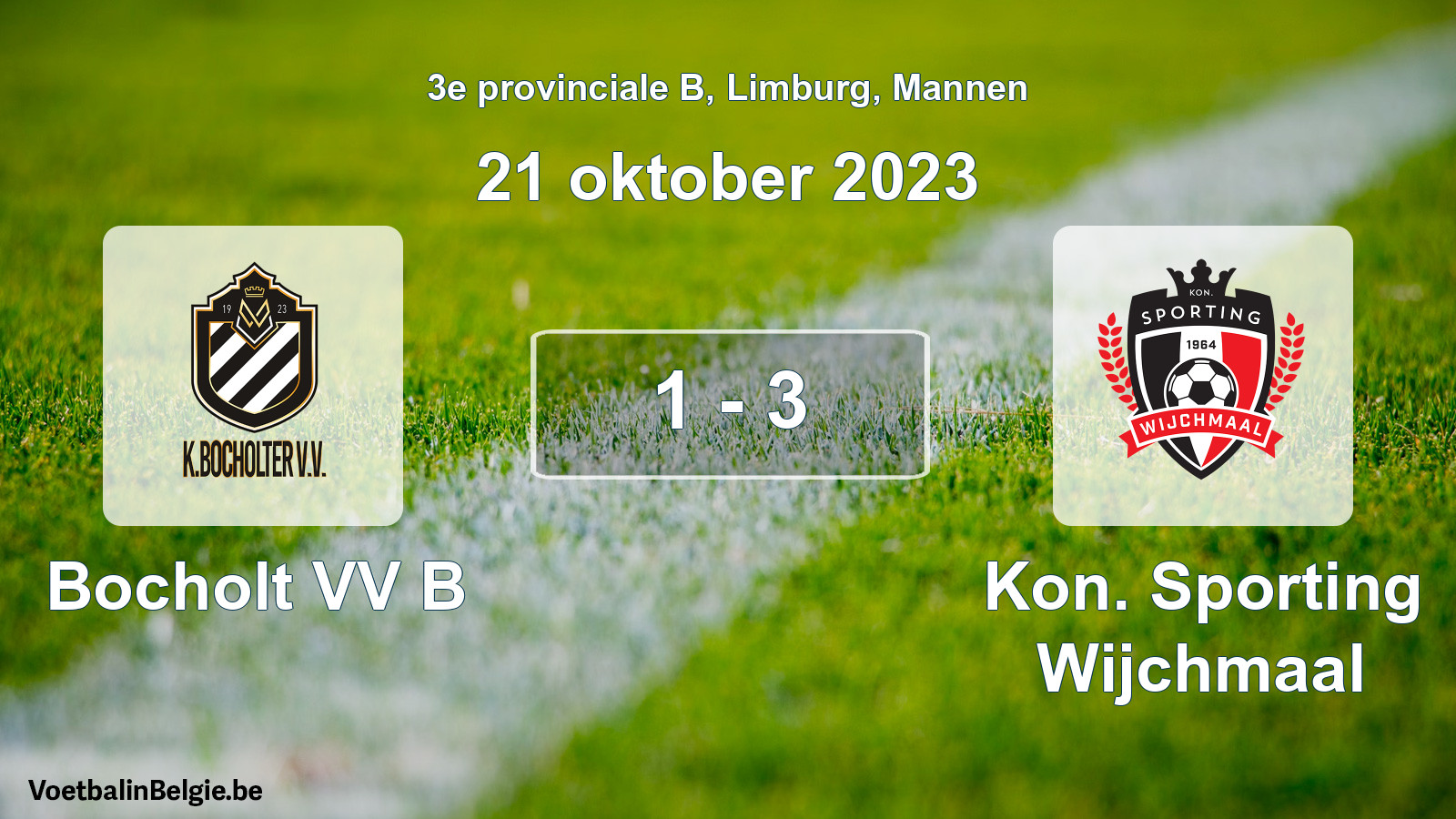 Gespeelde wedstrijd mannenvoetbal: Bocholt VV B - Kon. Sporting Wijchmaal 1 - 3 (21 oktober 2023)