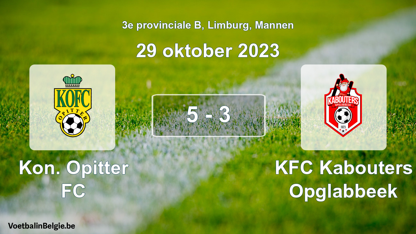 Gespeelde wedstrijd mannenvoetbal: Kon. Opitter FC - KFC Kabouters Opglabbeek 5 - 3 (29 oktober 2023)