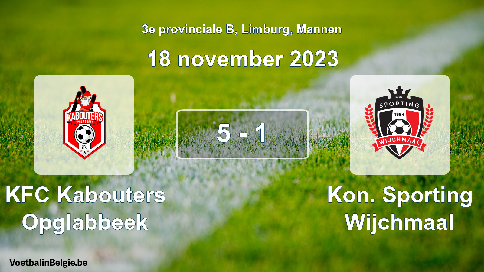 Gespeelde wedstrijd mannenvoetbal: KFC Kabouters Opglabbeek - Kon. Sporting Wijchmaal 5 - 1 (18 november 2023)