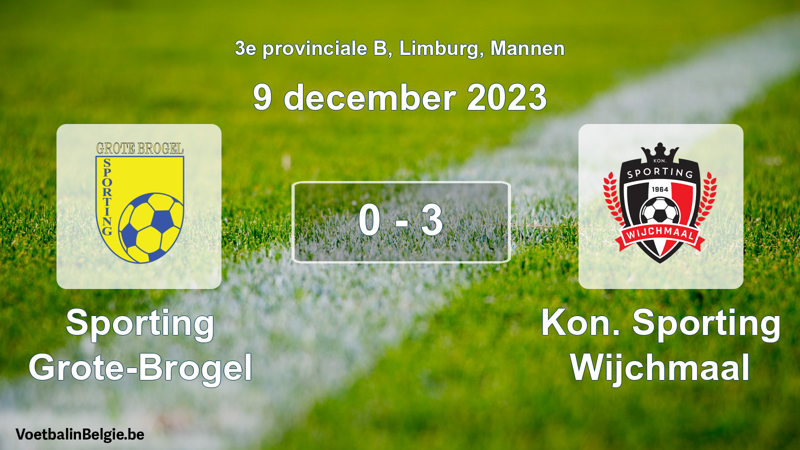 Gespeelde wedstrijd mannenvoetbal: Sporting Grote-Brogel - Kon. Sporting Wijchmaal 0 - 3 (9 december 2023)