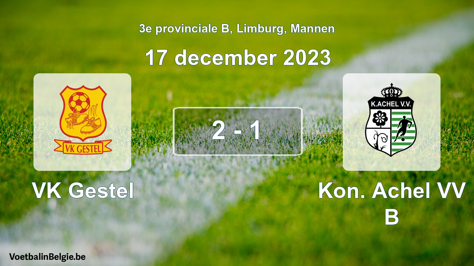 Gespeelde wedstrijd mannenvoetbal: VK Gestel - Kon. Achel VV B 2 - 1 (17 december 2023)