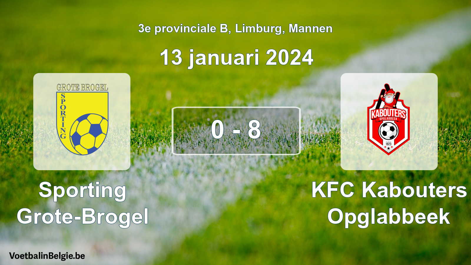 Gespeelde wedstrijd mannenvoetbal: Sporting Grote-Brogel - KFC Kabouters Opglabbeek 0 - 8 (13 januari 2024)