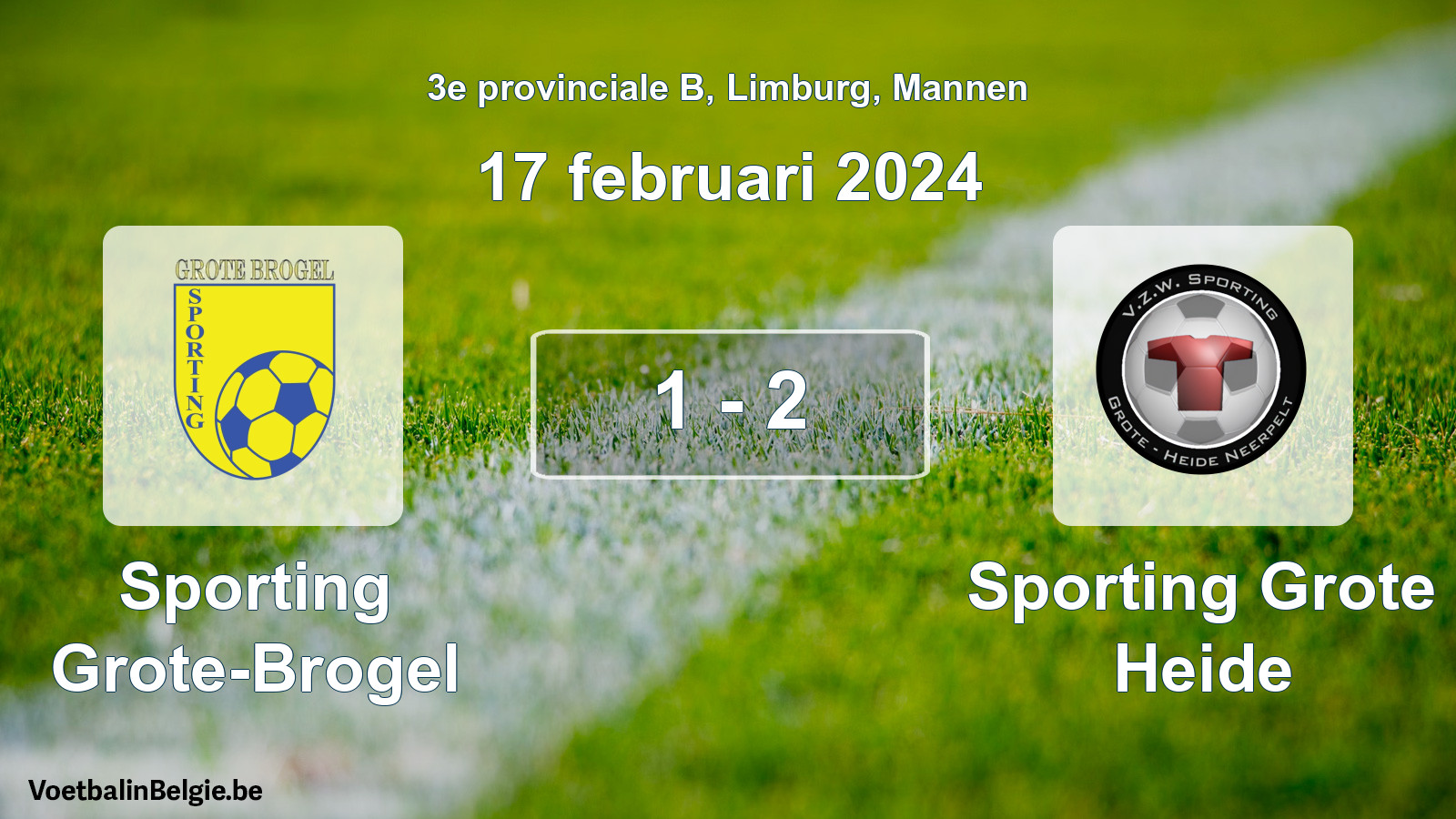 Played match men football: Sporting Grote-Brogel - Sporting Grote Heide 1 - 2 (17 February 2024)