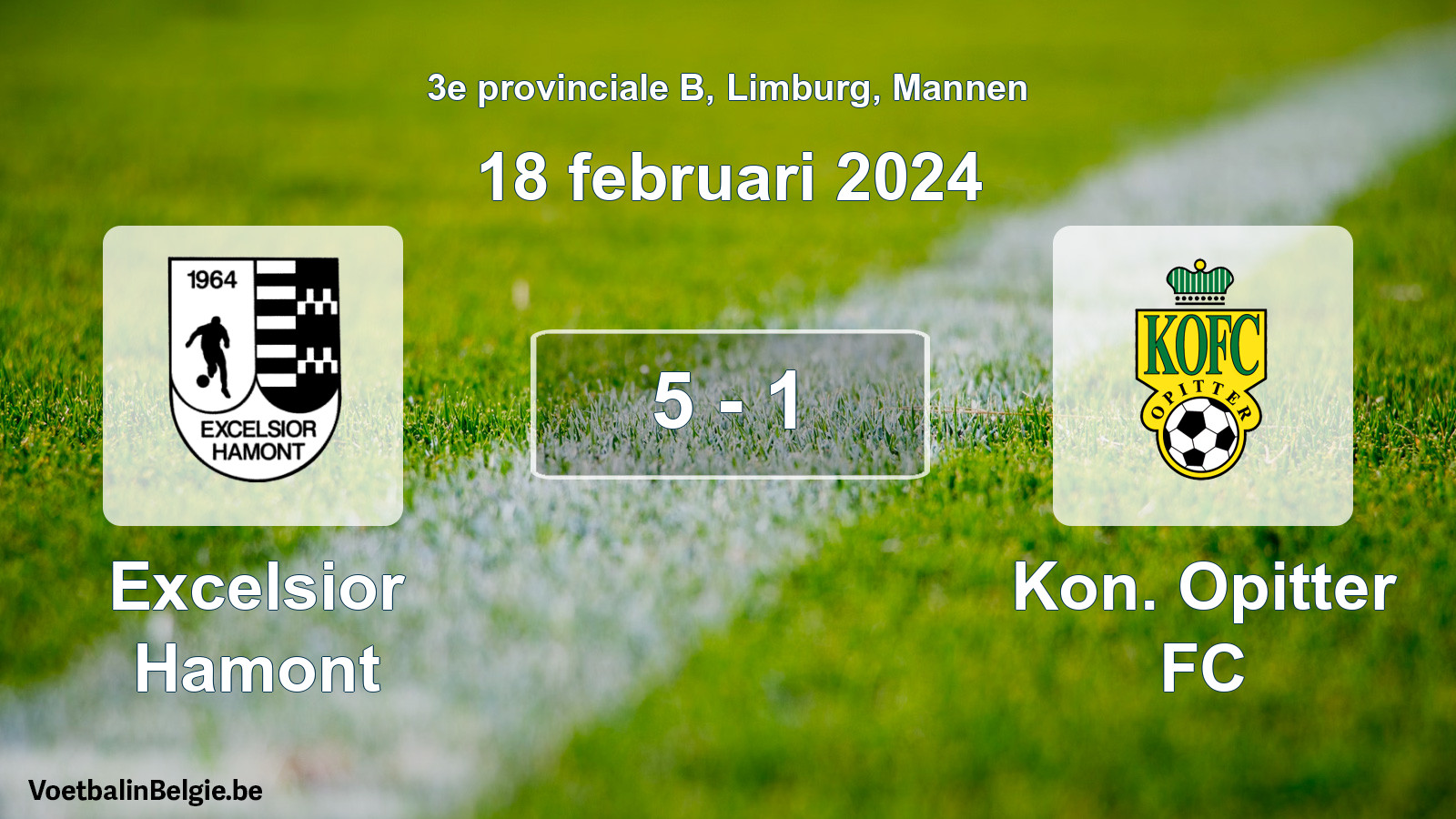 Played match men football: Excelsior Hamont - Kon. Opitter FC 5 - 1 (18 February 2024)