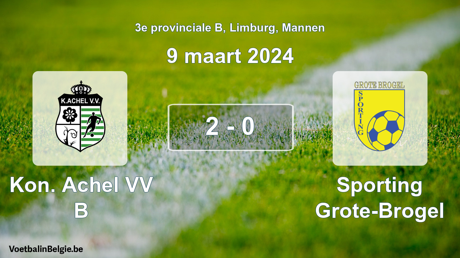Gespeelde wedstrijd mannenvoetbal: Kon. Achel VV B - Sporting Grote-Brogel 2 - 0 (9 maart 2024)