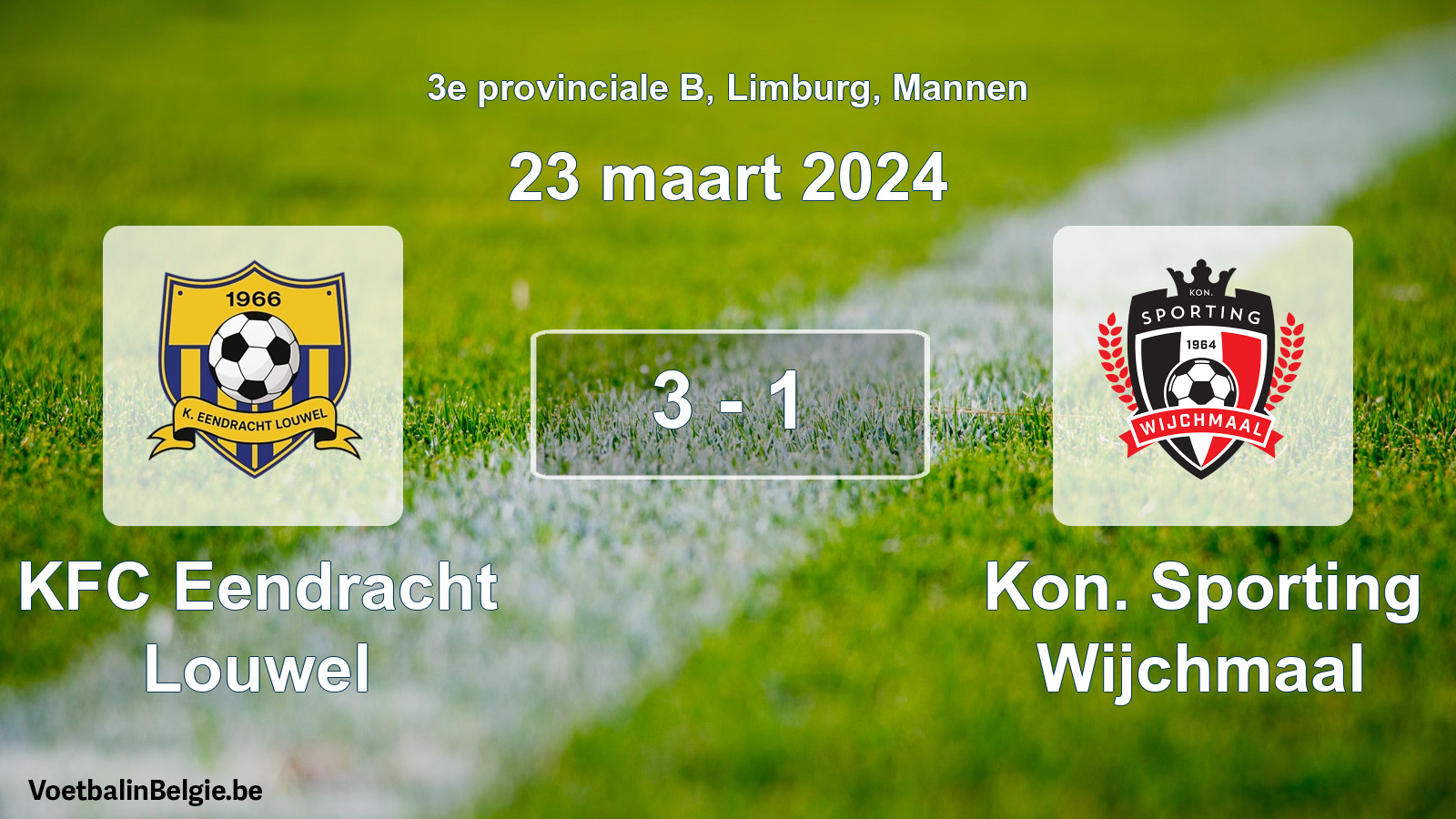Gespeelde wedstrijd mannenvoetbal: KFC Eendracht Louwel - Kon. Sporting Wijchmaal 3 - 1 (23 maart 2024)