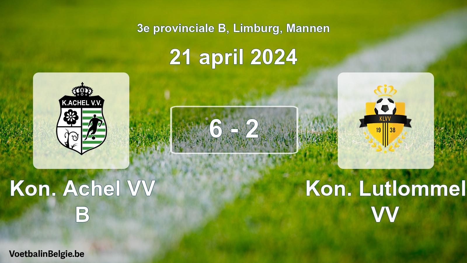 Played match men football: Kon. Achel VV B - Kon. Lutlommel VV 6 - 2 (21 April 2024)