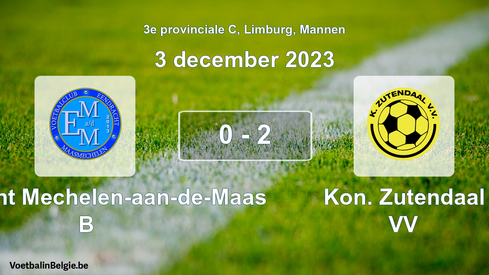 Gespeelde wedstrijd mannenvoetbal: Eendracht Mechelen-aan-de-Maas B - Kon. Zutendaal VV 0 - 2 (3 december 2023)
