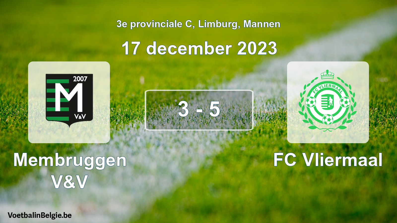 Gespeelde wedstrijd mannenvoetbal: Membruggen V&V - FC Vliermaal 3 - 5 (17 december 2023)