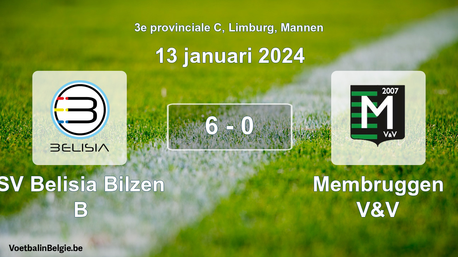 Gespeelde wedstrijd mannenvoetbal: SV Belisia Bilzen B - Membruggen V&V 6 - 0 (13 januari 2024)