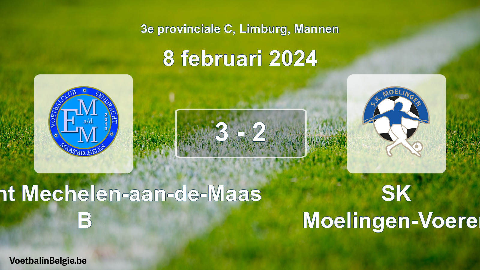 Gespeelde wedstrijd mannenvoetbal: Eendracht Mechelen-aan-de-Maas B - SK Moelingen-Voeren 3 - 2 (8 februari 2024)