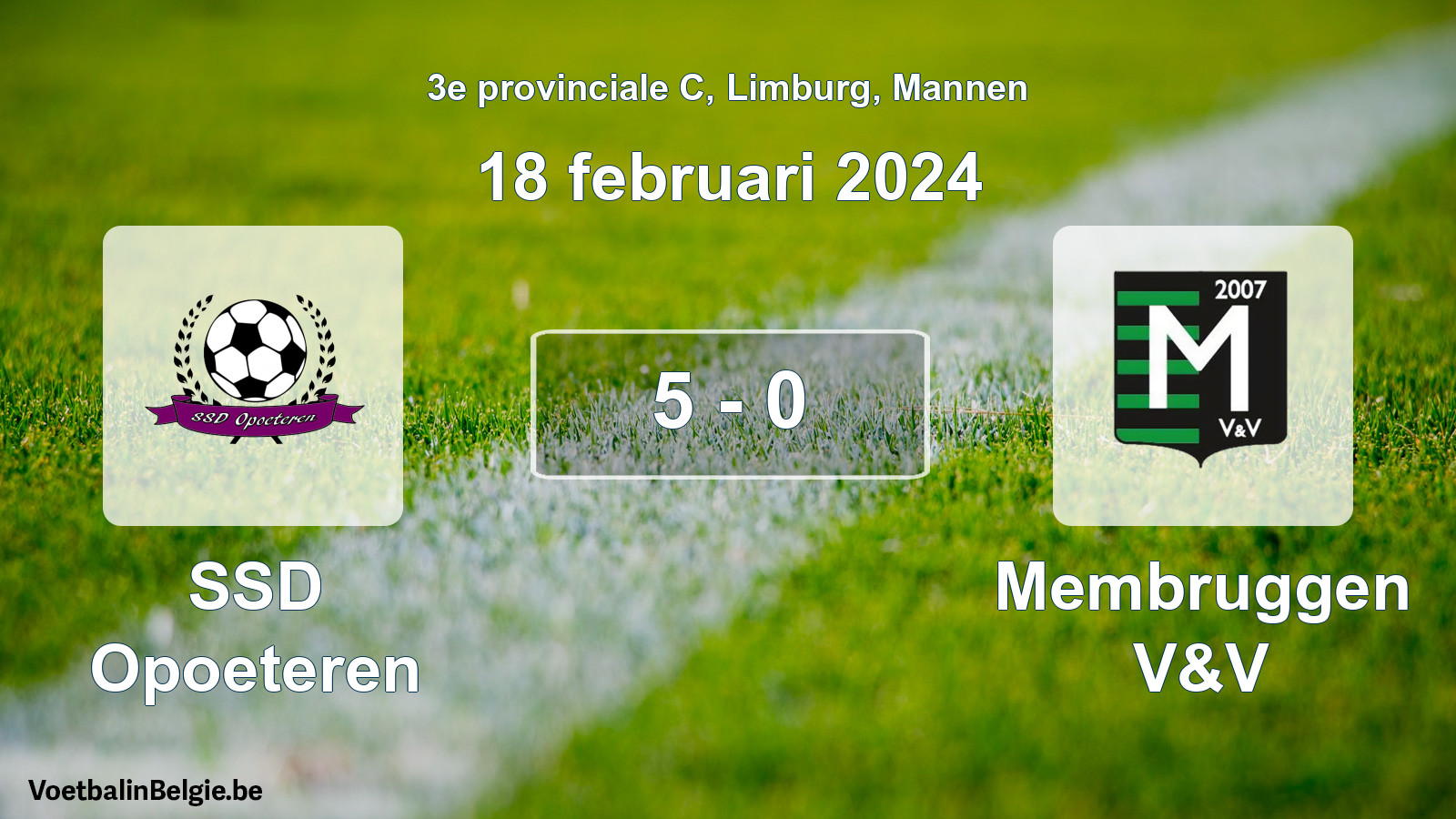 Gespeelde wedstrijd mannenvoetbal: SSD Opoeteren - Membruggen V&V 5 - 0 (18 februari 2024)