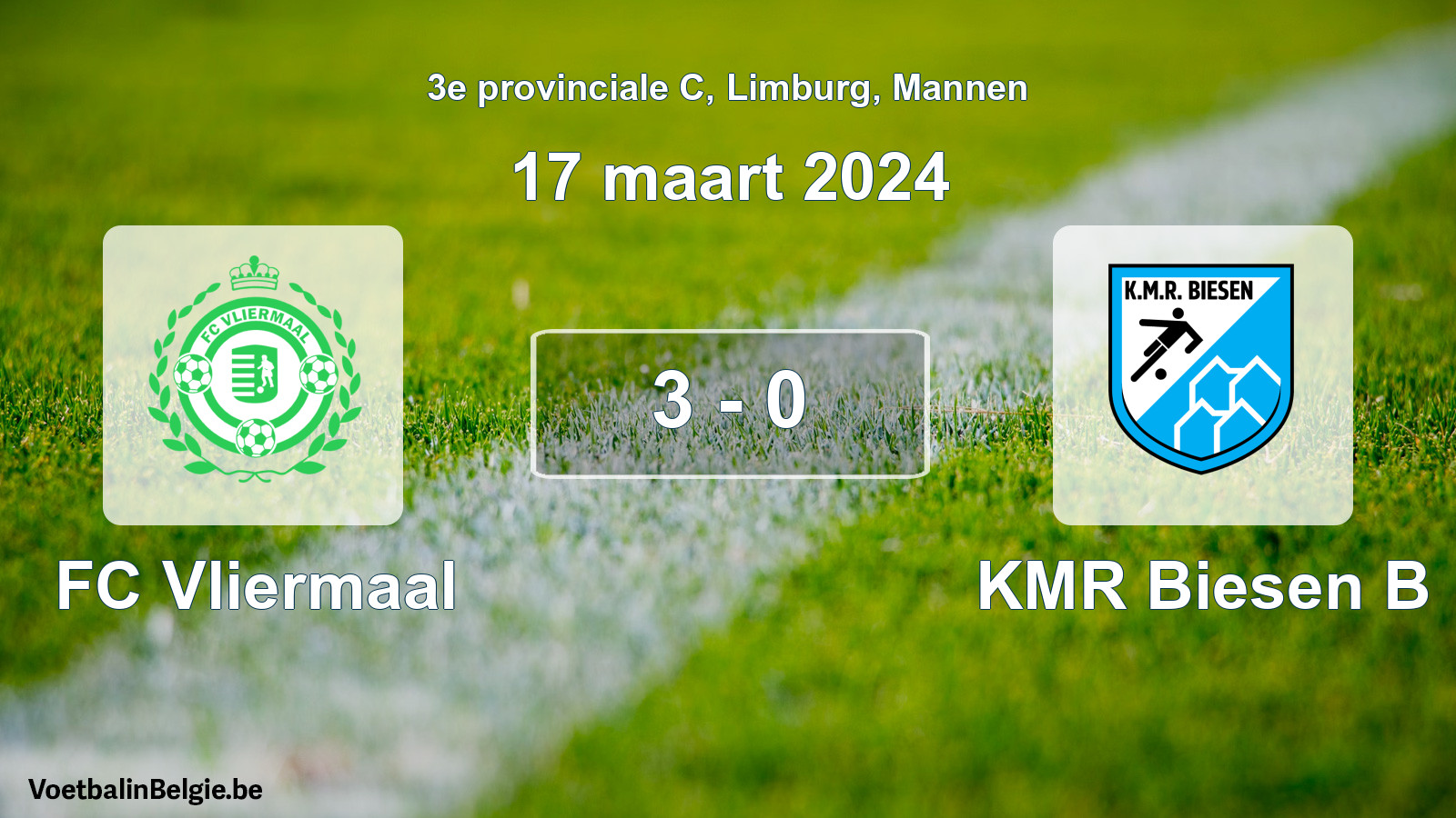 Played match men football: FC Vliermaal - KMR Biesen B 3 - 0 (17 March 2024)