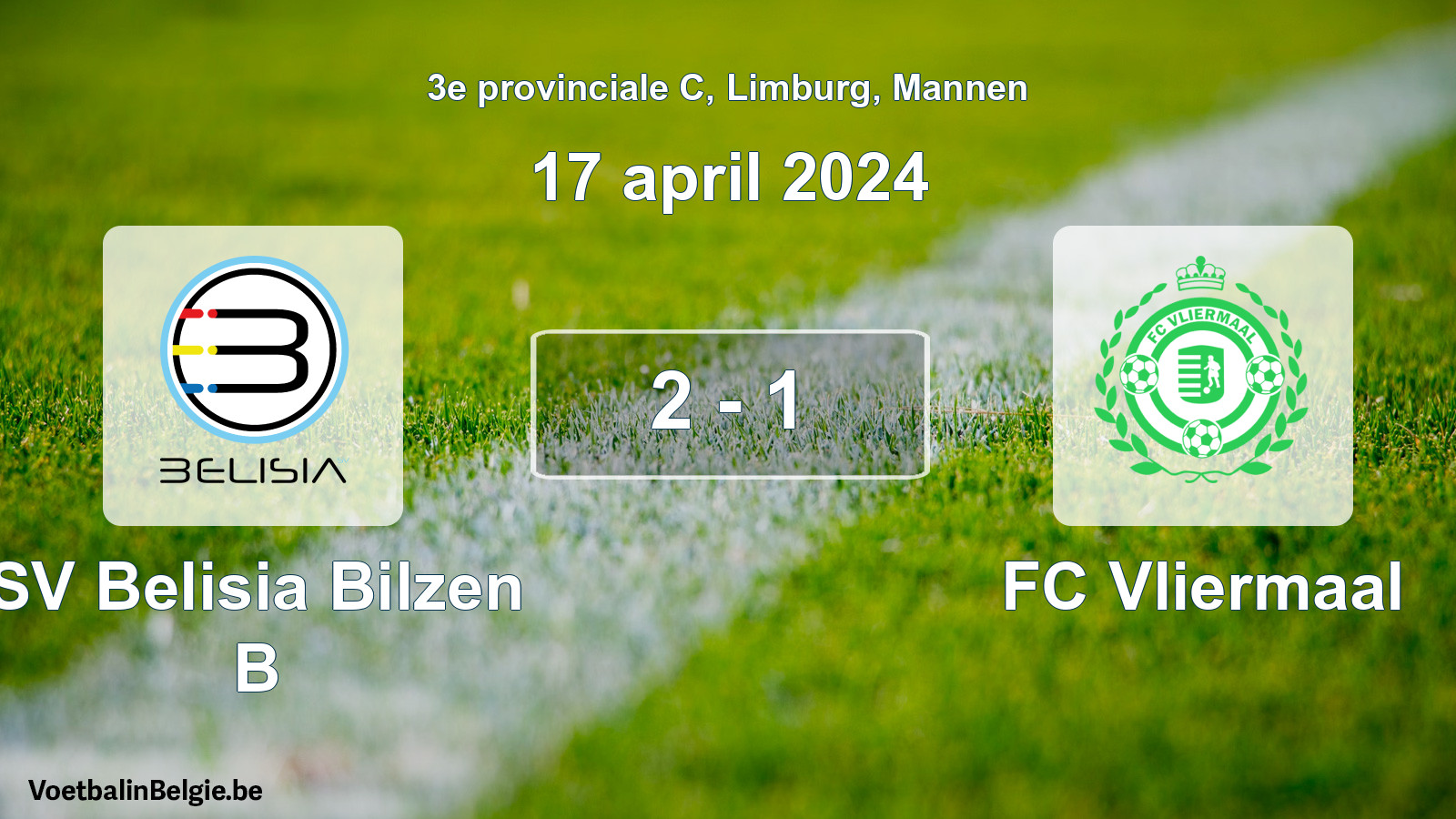 Played match men football: SV Belisia Bilzen B - FC Vliermaal 2 - 1 (17 April 2024)