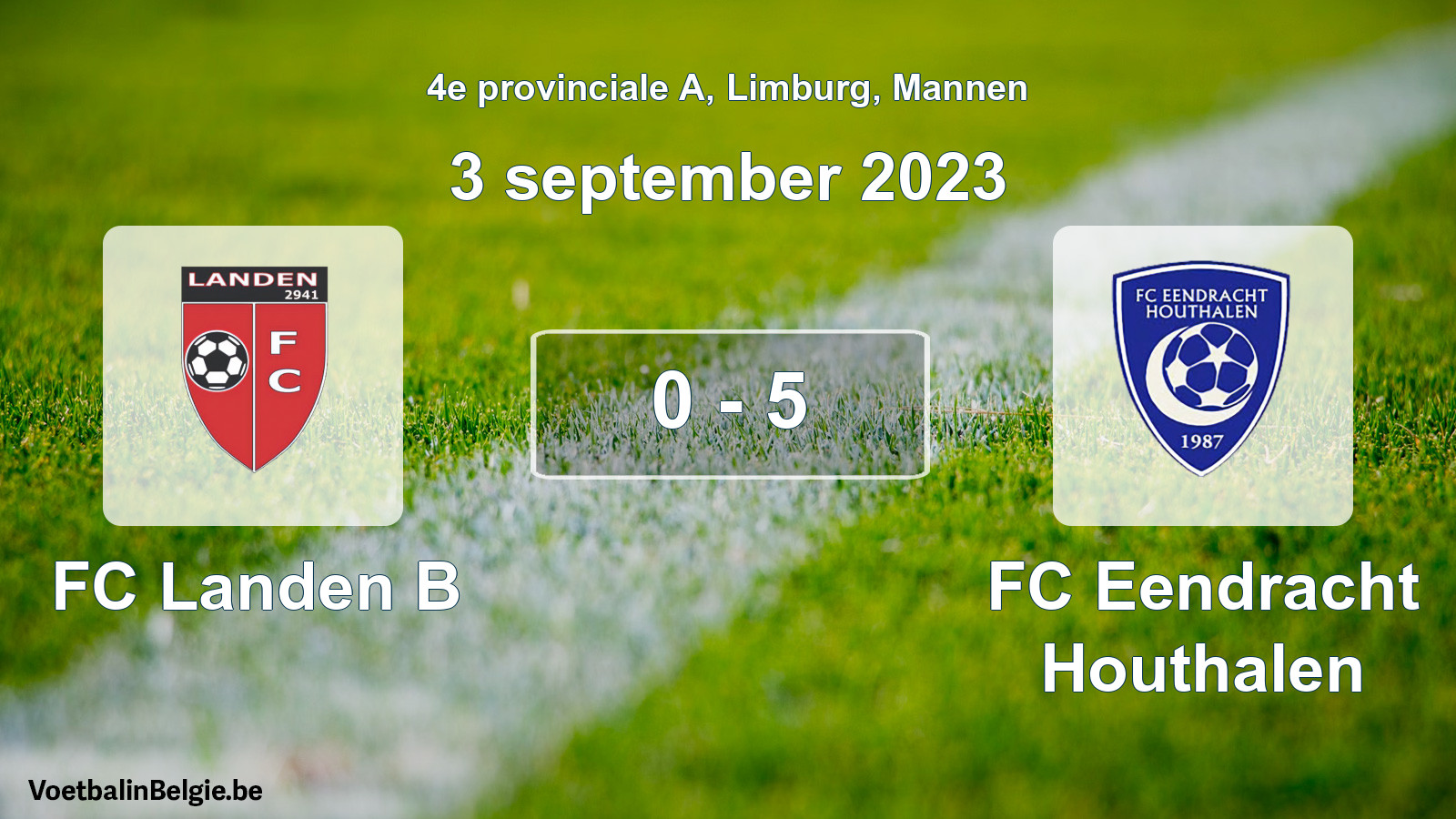 Gespieltes Spiel männer-Fußball: FC Landen B - FC Eendracht Houthalen 0 - 5 (3 September 2023)
