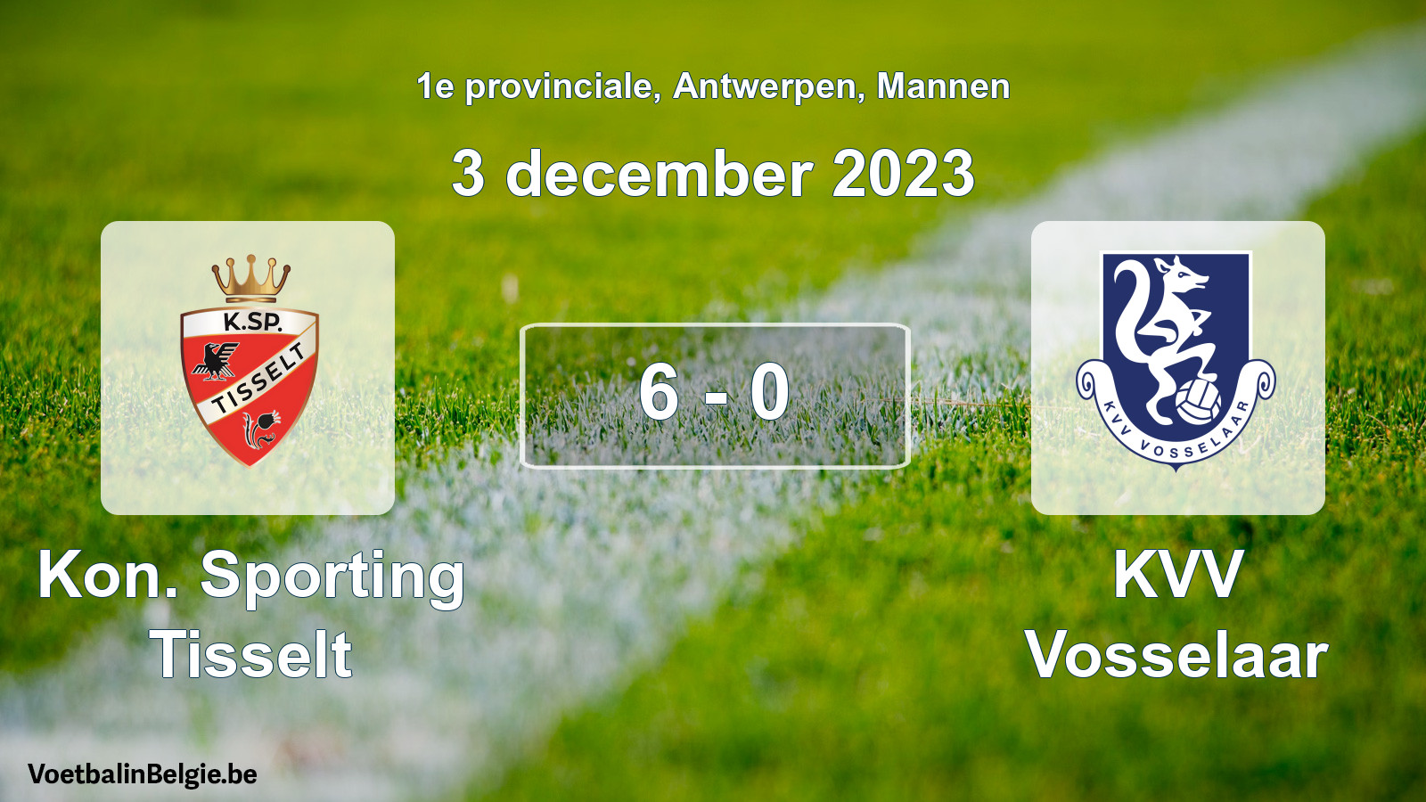 Gespeelde wedstrijd mannenvoetbal: Kon. Sporting Tisselt - KVV Vosselaar 6 - 0 (3 december 2023)