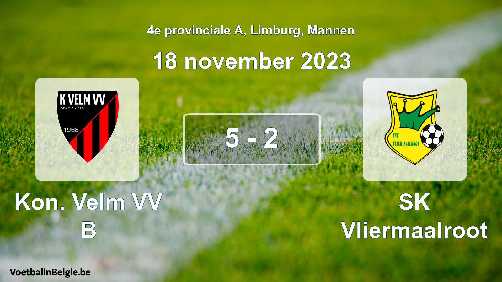 Gespeelde wedstrijd mannenvoetbal: Kon. Velm VV B - SK Vliermaalroot 5 - 2 (18 november 2023)