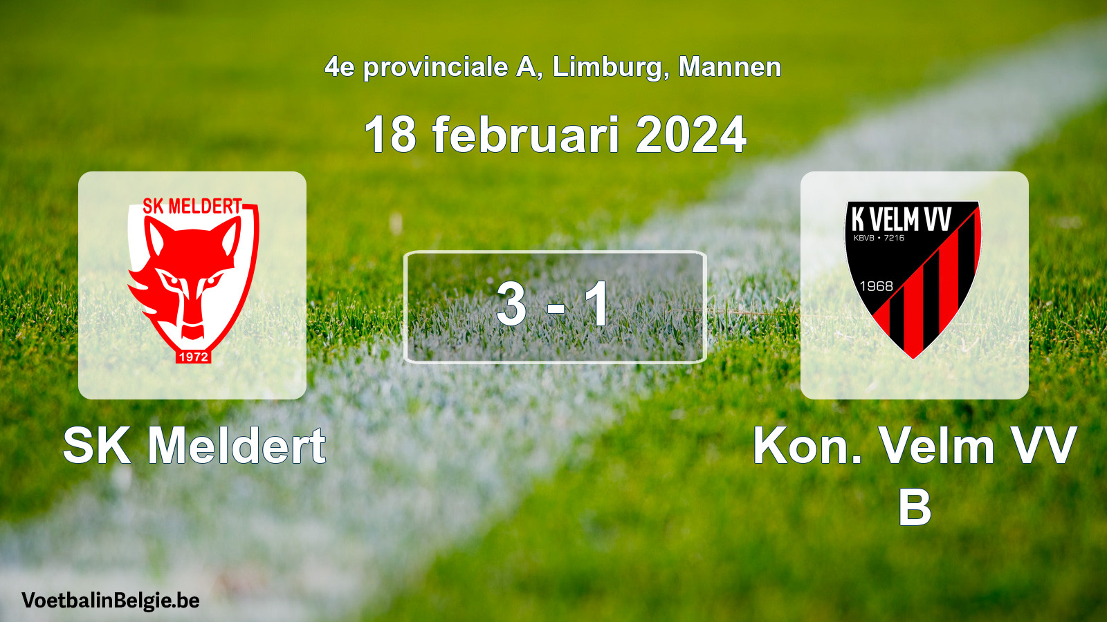 Played match men football: SK Meldert - Kon. Velm VV B 3 - 1 (18 February 2024)
