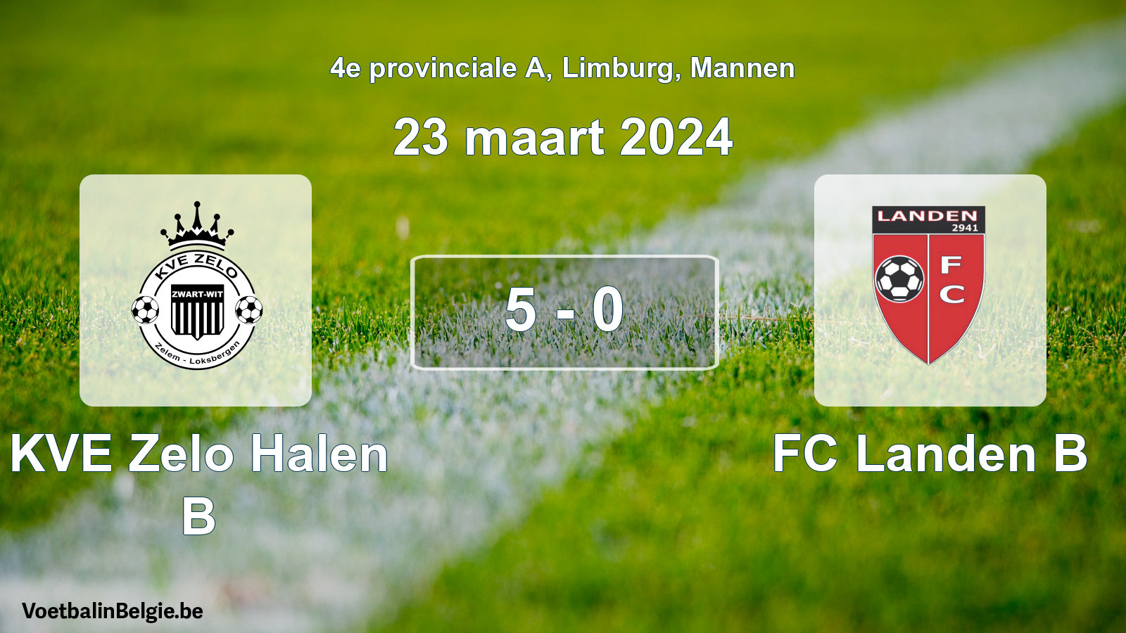 Gespeelde wedstrijd mannenvoetbal: KVE Zelo Halen B - FC Landen B 5 - 0 (23 maart 2024)