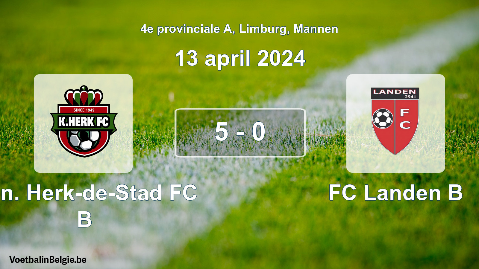 Gespeelde wedstrijd mannenvoetbal: Kon. Herk-de-Stad FC B - FC Landen B 5 - 0 (13 april 2024)