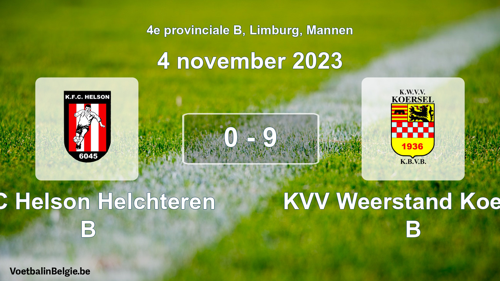Gespeelde wedstrijd mannenvoetbal: KFC Helson Helchteren B - KVV Weerstand Koersel B 0 - 9 (4 november 2023)