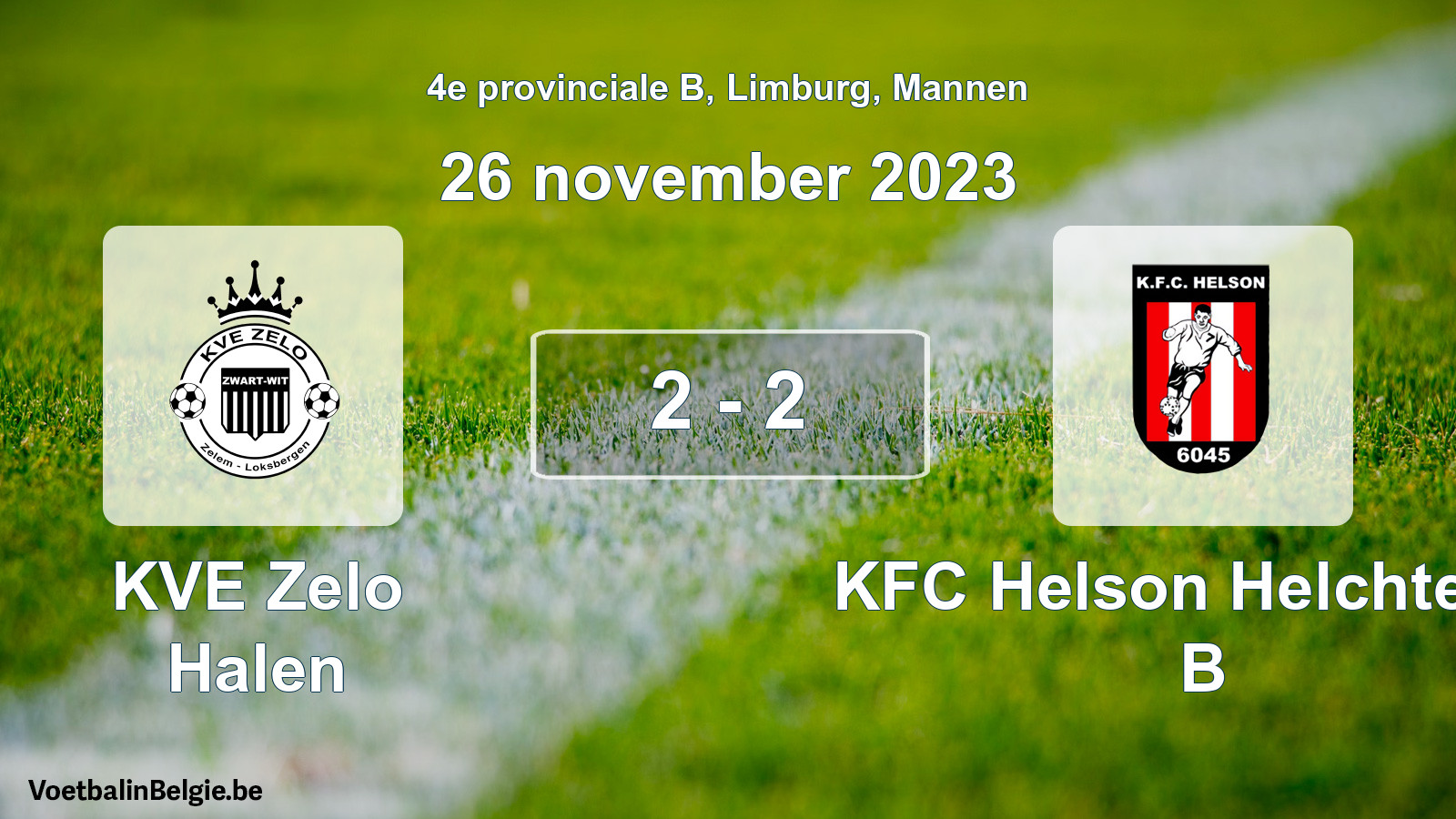Gespeelde wedstrijd mannenvoetbal: KVE Zelo Halen - KFC Helson Helchteren B 2 - 2 (26 november 2023)