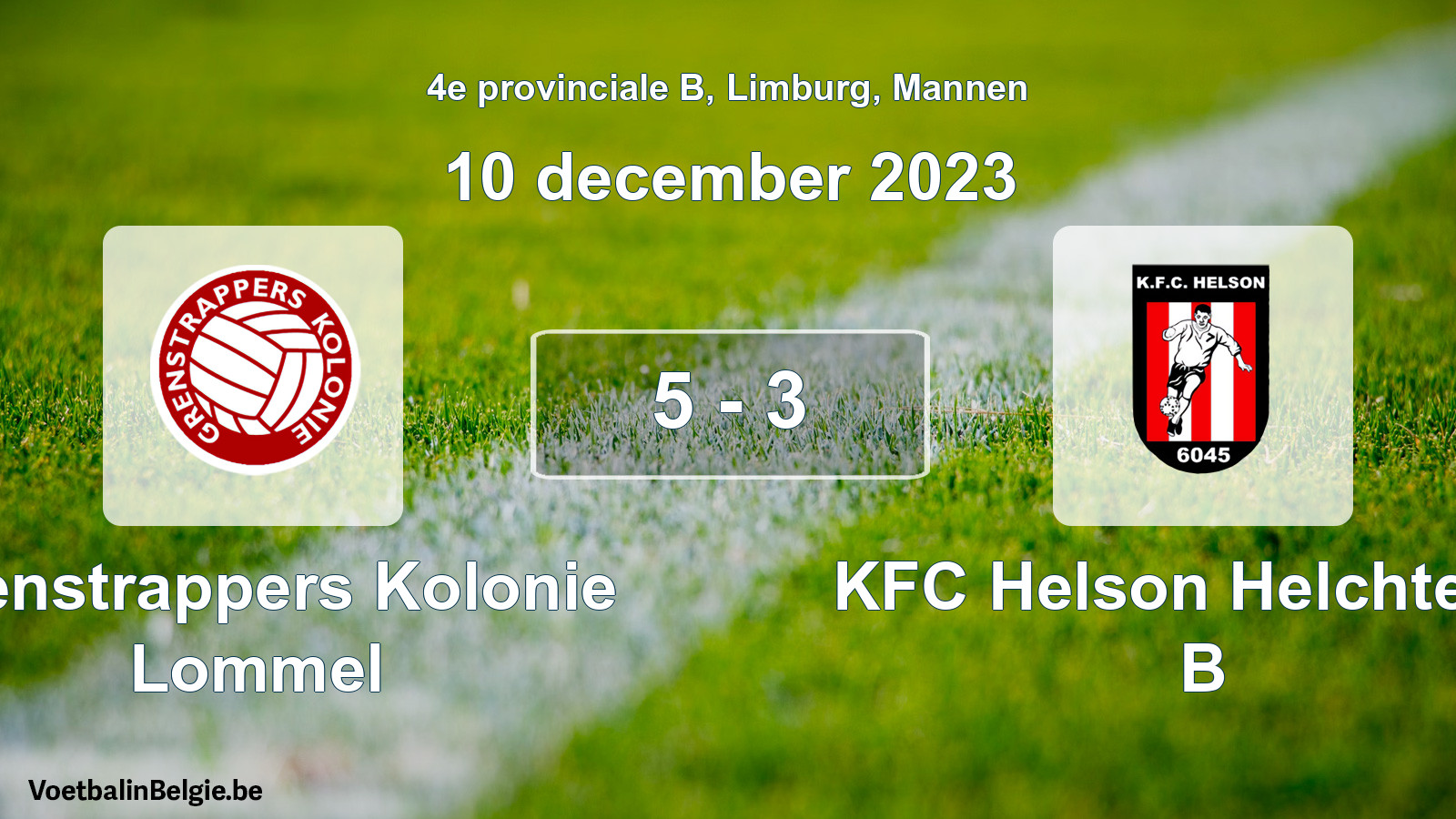 Gespeelde wedstrijd mannenvoetbal: Grenstrappers Kolonie Lommel - KFC Helson Helchteren B 5 - 3 (10 december 2023)