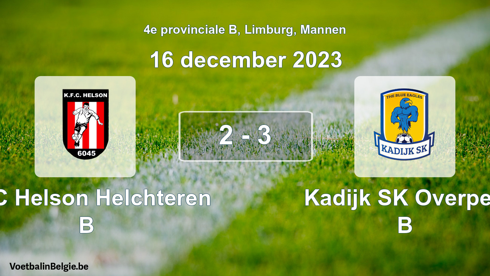 Gespeelde wedstrijd mannenvoetbal: KFC Helson Helchteren B - Kadijk SK Overpelt B 2 - 3 (16 december 2023)