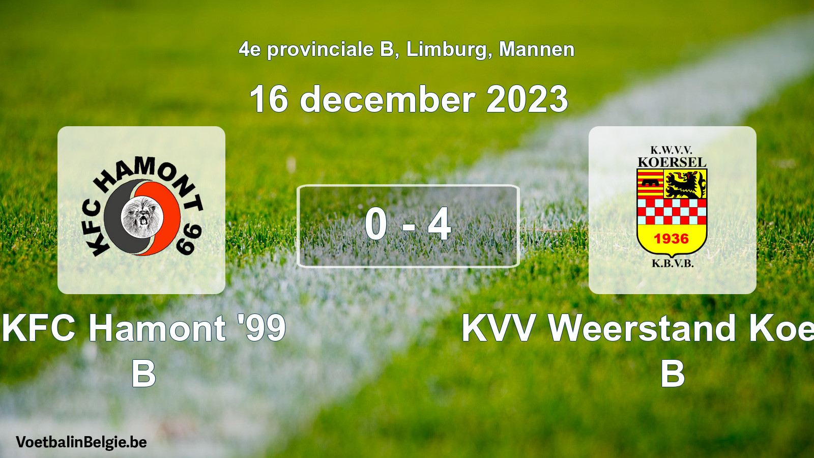Gespeelde wedstrijd mannenvoetbal: KFC Hamont '99 B - KVV Weerstand Koersel B 0 - 4 (16 december 2023)