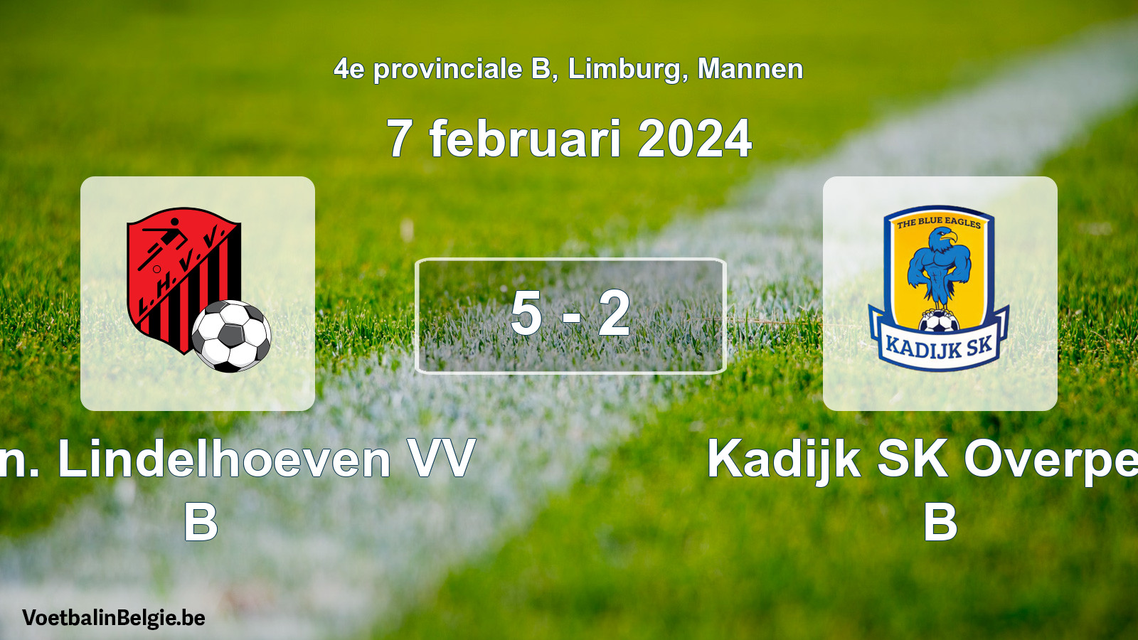 Gespeelde wedstrijd mannenvoetbal: Kon. Lindelhoeven VV B - Kadijk SK Overpelt B 5 - 2 (7 februari 2024)