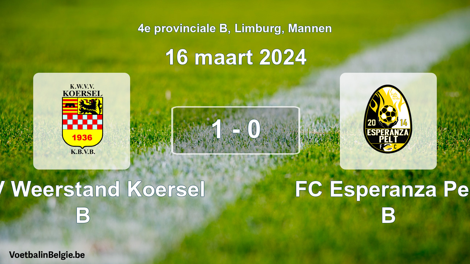 Played match men football: KVV Weerstand Koersel B - FC Esperanza Pelt B 1 - 0 (16 March 2024)