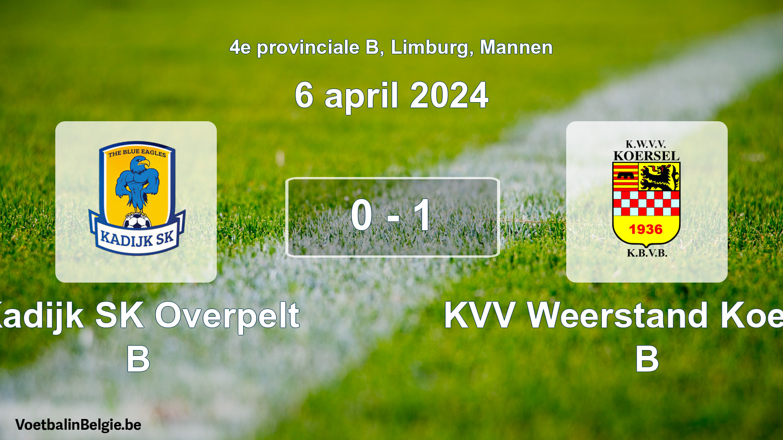 Played match men football: Kadijk SK Overpelt B - KVV Weerstand Koersel B 0 - 1 (6 April 2024)